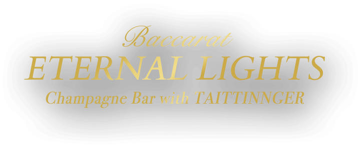 Baccarat ETERNAL LIGHTS Champagne Bar with TAITTINNGER